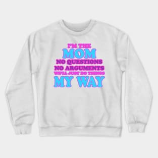 MY WAY Crewneck Sweatshirt